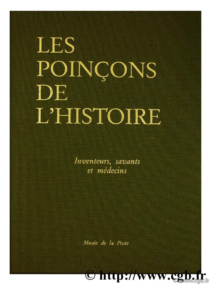 Les poinçons de l Histoire : timbres-poste de France, 1849 - 1973  APAIRE A., LIFLARD M., MARCHAND P.