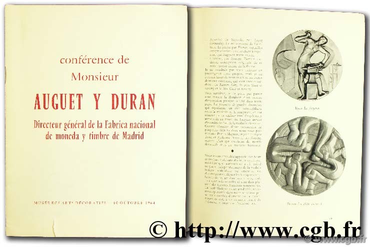Conférence de Monsieur Auguet Y Duran, Directeur général de la Fabrica nacional de moneda y timbre de Madrid, Musée des Arts décoratifs, 10 octobre 1964 AUGUET Y DURAN