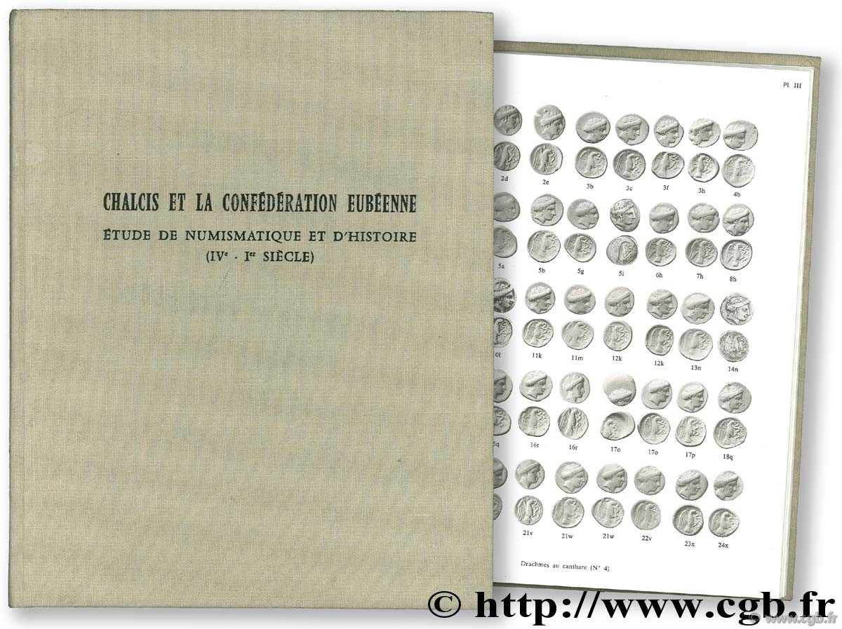 Chalcis et la Confédération eubéenne, étude de numismatique et d histoire (IVème - Ier siècle) PICARD O.