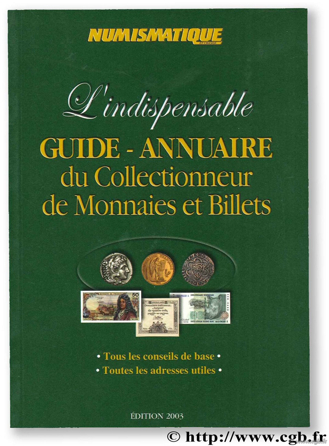 L indispensable guide-annuaire du collectionneur de monnaies et billets de Numismatique et Change 
