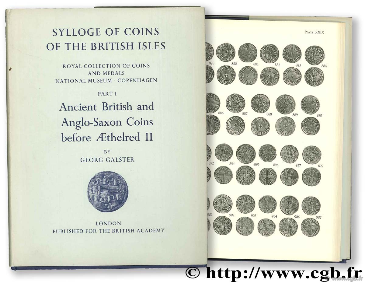 Ancient British and Anglo-Saxon Coins befor Aethelred II - Sylloge of Coins of the British Isles - Royal Collection of Coins and Medals National Museum - Copenhagen - Part I GALSTRER G.