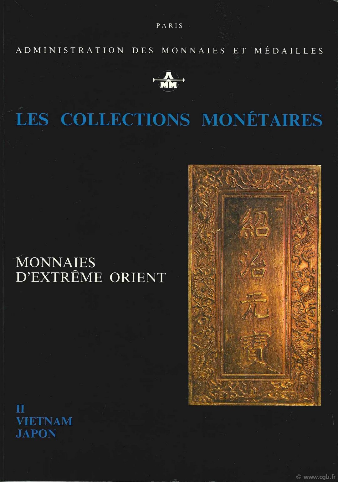 Les collections monétaires : monnaies d Extrème Orient THIERRY F.