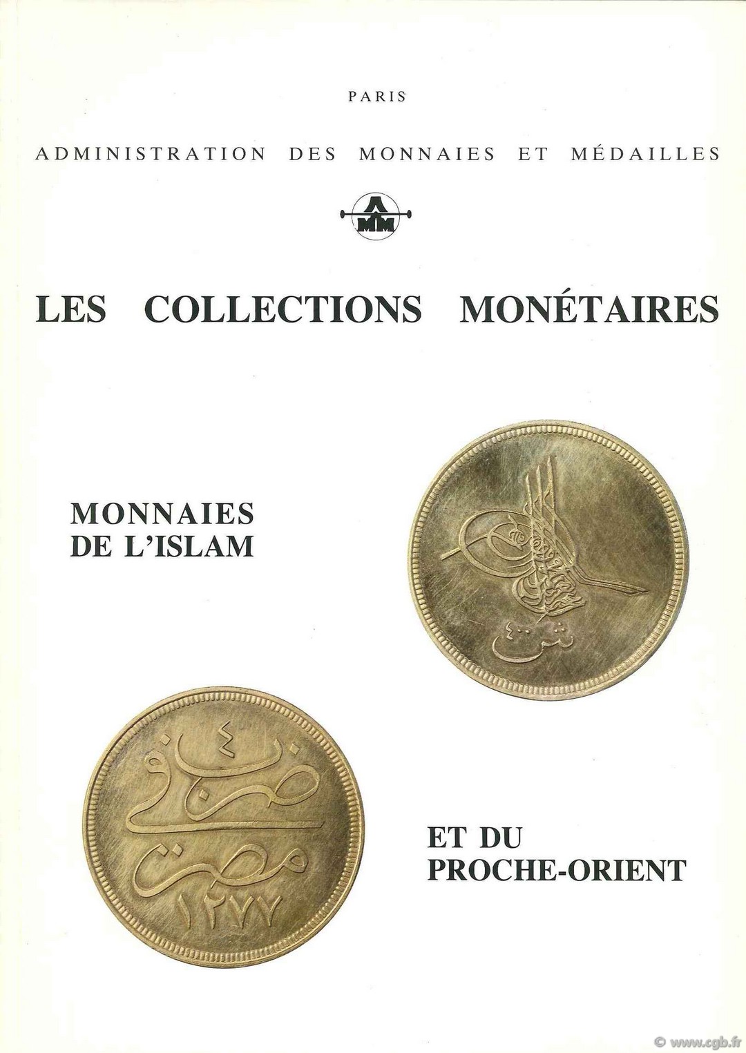 Les Collections monétaires : monnaies de l Islam et du Proche-Orient HENNEQUIN G.