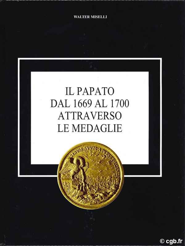 Il papato dal 1669 al 1700 attraverso le medaglie (II Volume) MISELLI Walter