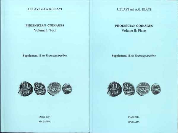 Phoenician Coinages, Supplement 18 to Transeuphratène ELAYI J., ELAYI A. G.