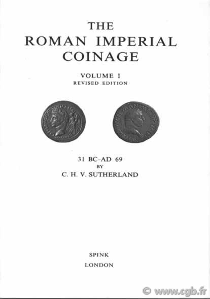 The Roman imperial coinage - the standard catalogue of Roman imperial coins, 1,
Auguste à Vitellius (31 av. J-C - 69 ap. J-C) SUTHERLAND C. H. V.
