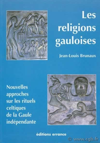 Les religions Gauloises BRUNAUX Jean-Louis