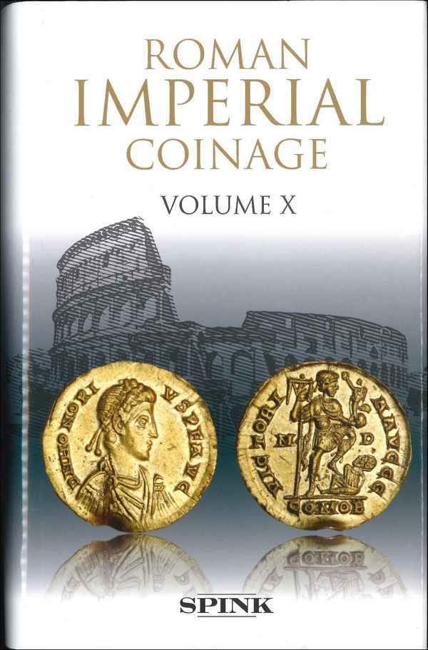 The Roman Imperial Coinage - the standard catalogue of Roman imperial coins, 10, the divided Empire and the fall of the Western parts (395-491) KENT J. P. C.