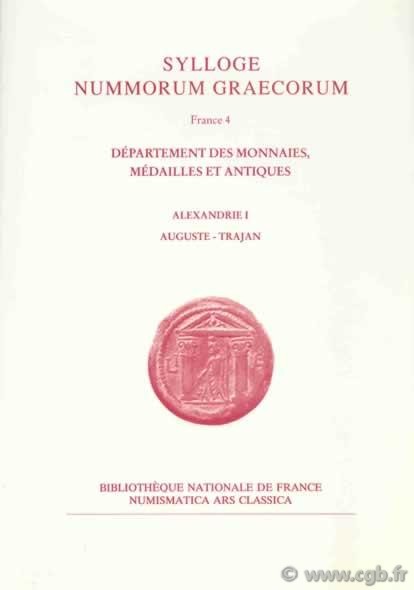 Sylloge Nummorum Græcorum, France 4, Département des monnaies, des médailles et antiques, Alexandrie I, Auguste-Trajan BAKHOUM Soheir 