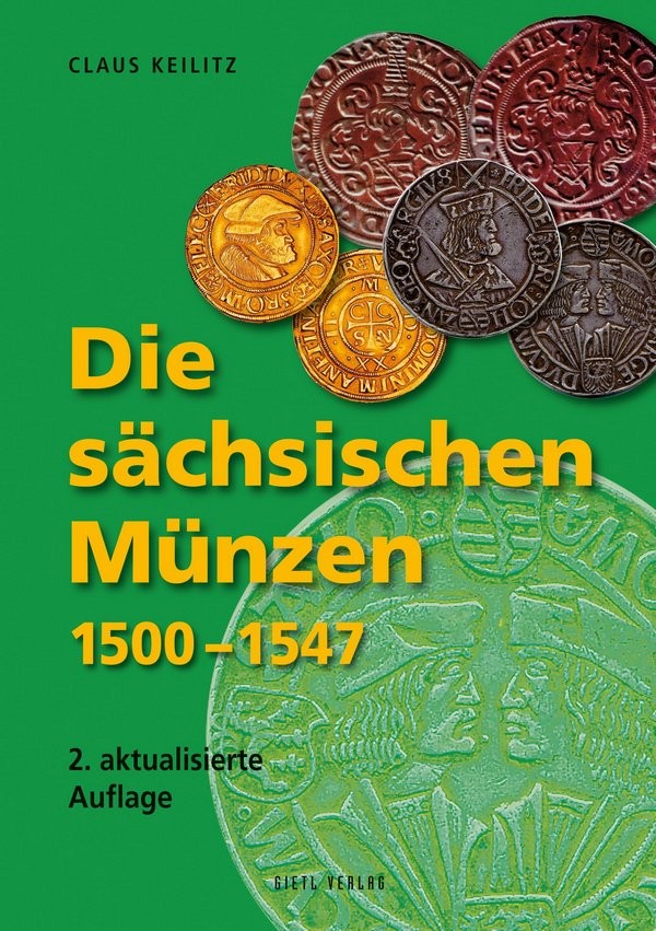 Die sächsischen Münzen 1500-1547 2. Auflage KEILITZ Claus