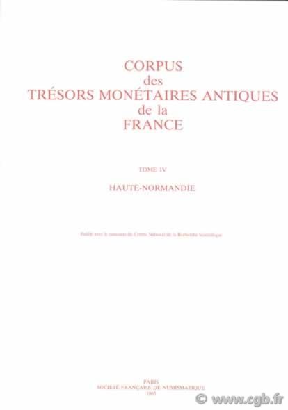 TAF - Corpus des trésors antiques de France, IV, Haute-Normandie S.F.N.