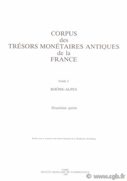 TAF - Corpus des trésors antiques de France, V-2, Rhône-Alpes S.F.N.