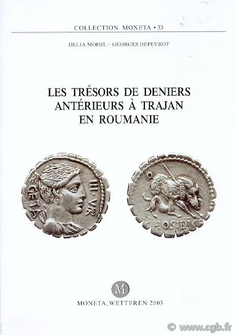 Les trésors de deniers antérieurs à Trajan en Roumanie - MONETA 33 DEPEYROT Georges, MOISIL Delia