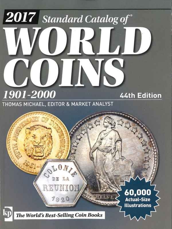 2017 Standard Catalog of World Coins 1901-2000 - 44th edition sous la supervision de Maggie JUDKINS et Thomas MICHAEL