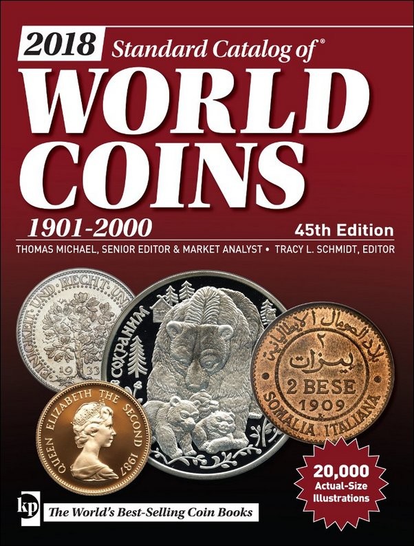 2018 Standard Catalog of World Coins 1901-2000 - 45th edition sous la supervision de Tracy SCHMIDT et Thomas MICHAEL