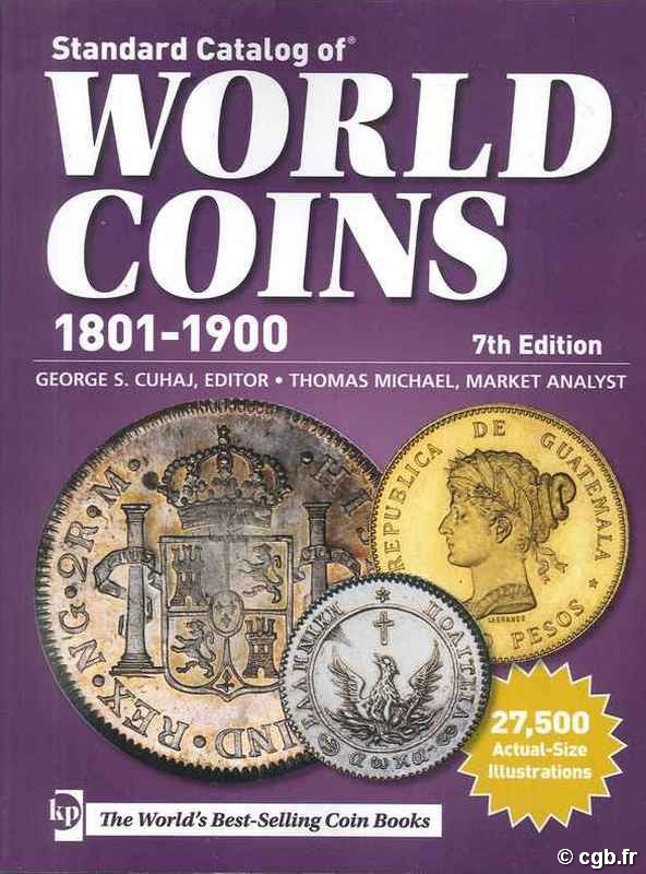 Standard catalog of world coins, 1801-1900, 7th edition KRAUSE Chester L., MISHLER Clifford