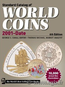2012 standard catalog of world coins - 2001-date - 6th edition sous la direction de Colin R. BRUCE II, avec Thomas MICHAEL
