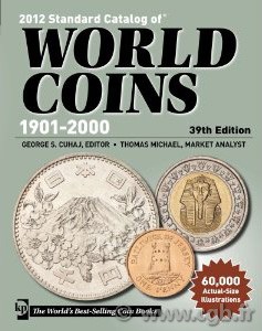 2012 Standard Catalog of World Coins (1901-2000) - 39th edition sous la supervision de Colin R. BRUCE II, avec Thomas MICHAEL