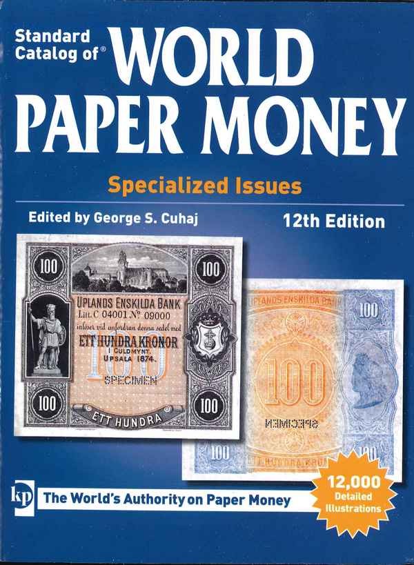 World paper money Vol.I specialized issues, 12th edition CUHAJ George S.