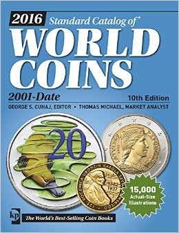 2016 standard catalog of world coins - 2001-date - 10th edition sous la direction de Colin R. BRUCE II, avec Thomas MICHAEL