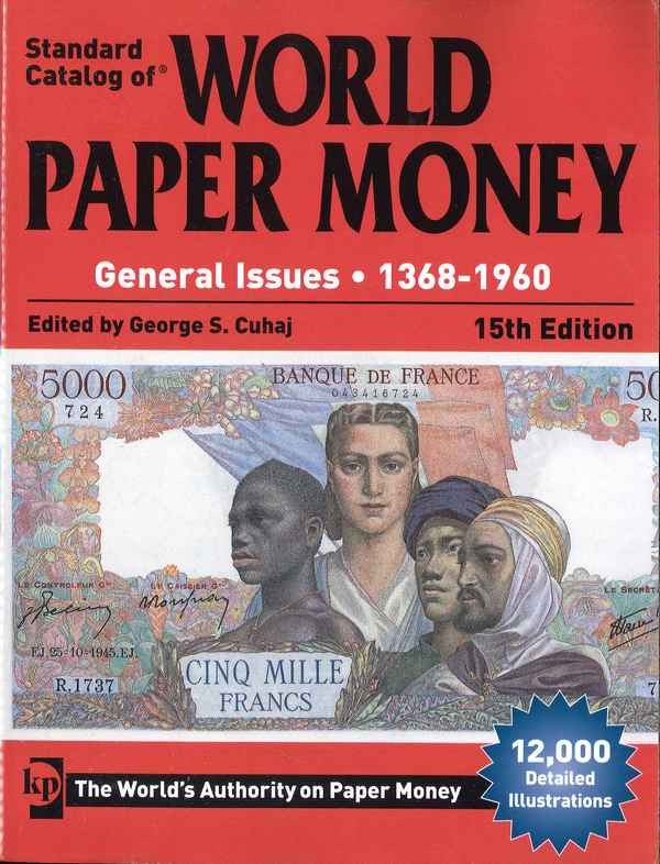 World paper money Vol. II general issues, 1368-1960, 15th edition CUHAJ George S.
