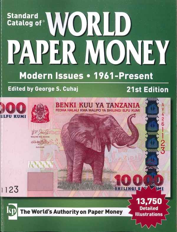 Standard Catalog of World Paper Money - Modern Issues : 1961-Present 21st Edition CUHAJ George S.