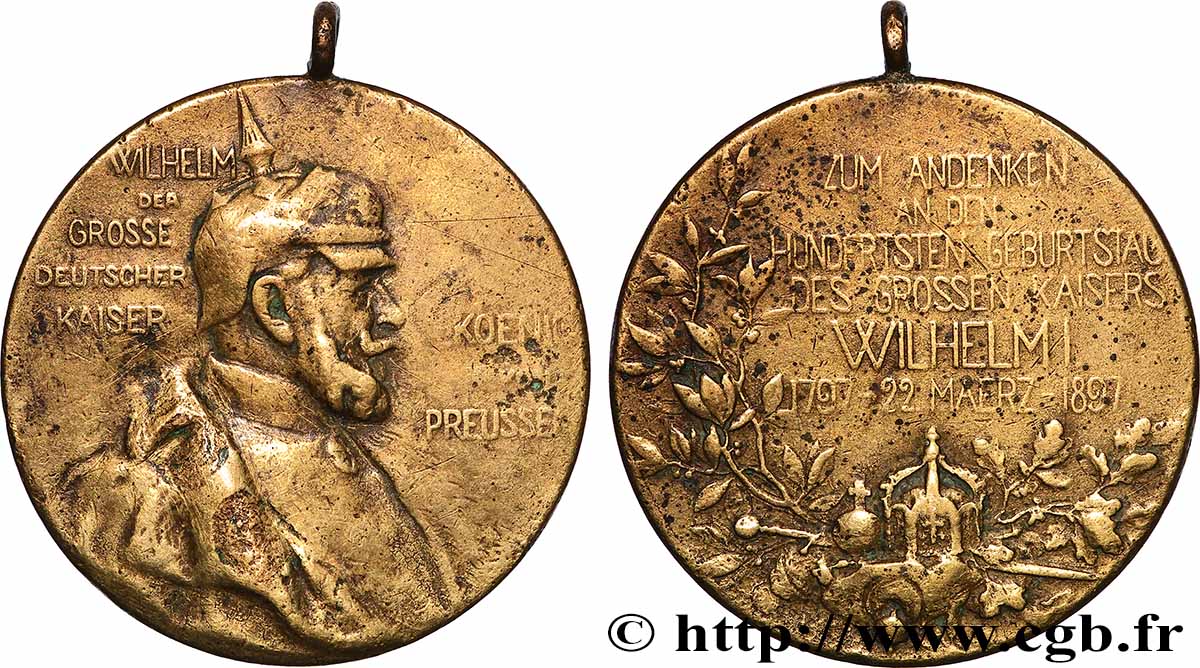 GERMANY - KINGDOM OF PRUSSIA - WILLIAM II Médaille, 100e anniversaire du Kaiser Wilhelm I XF