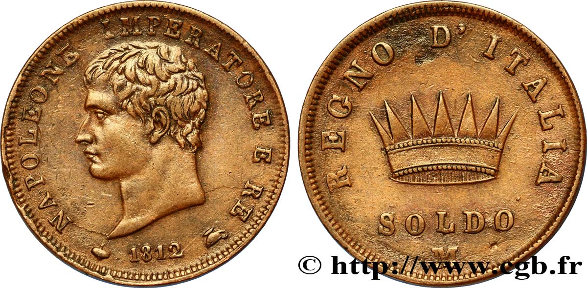 Soldo Napoléon Empereur et Roi d’Italie, 2eme type 1812 Milan M.302  AU50 