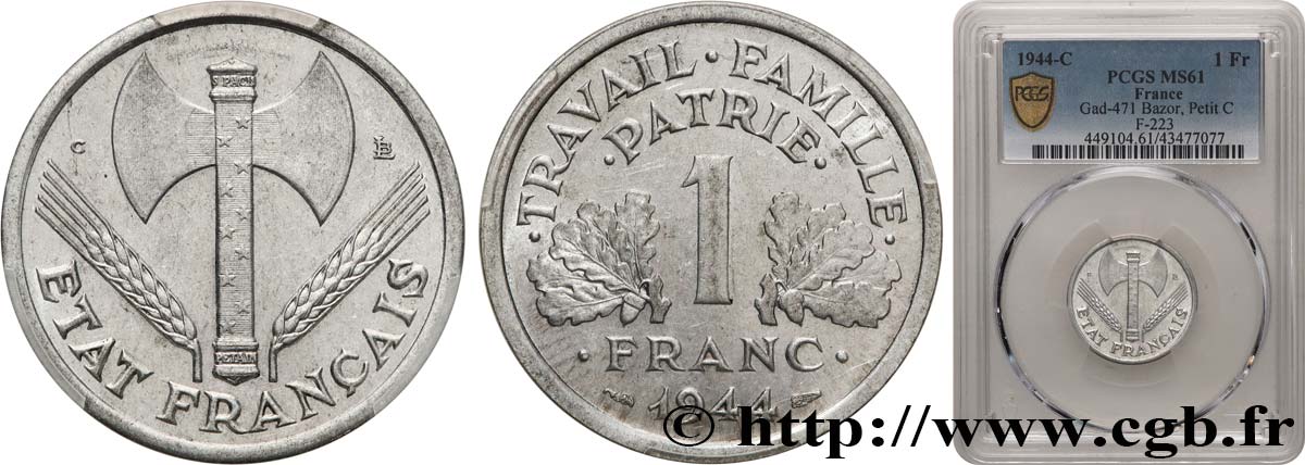 1 franc Francisque, légère, petit c 1944 Castelsarrasin F.223/8 SUP61 PCGS
