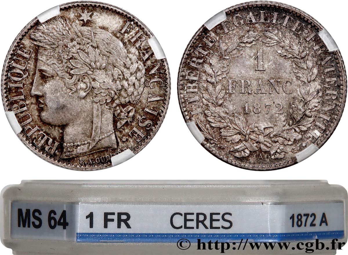 1 franc Cérès, IIIe République 1872 Paris F.216/5 MS64 GENI