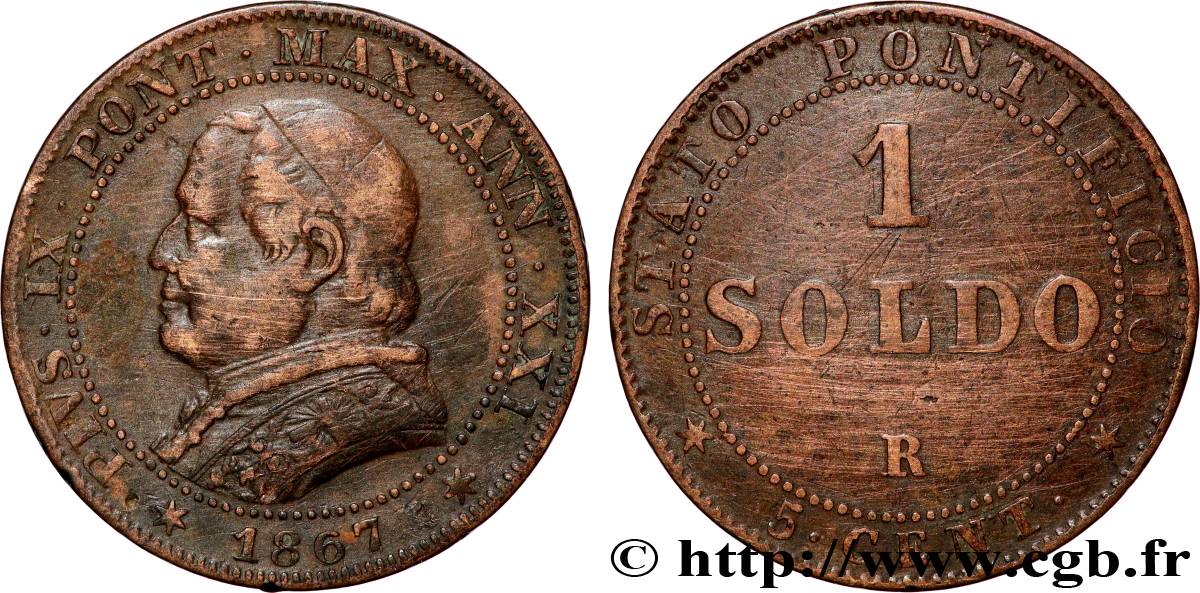 VATICAN ET ÉTATS PONTIFICAUX 1 Soldo Pie IX an XXI buste large 1867 Rome TB+