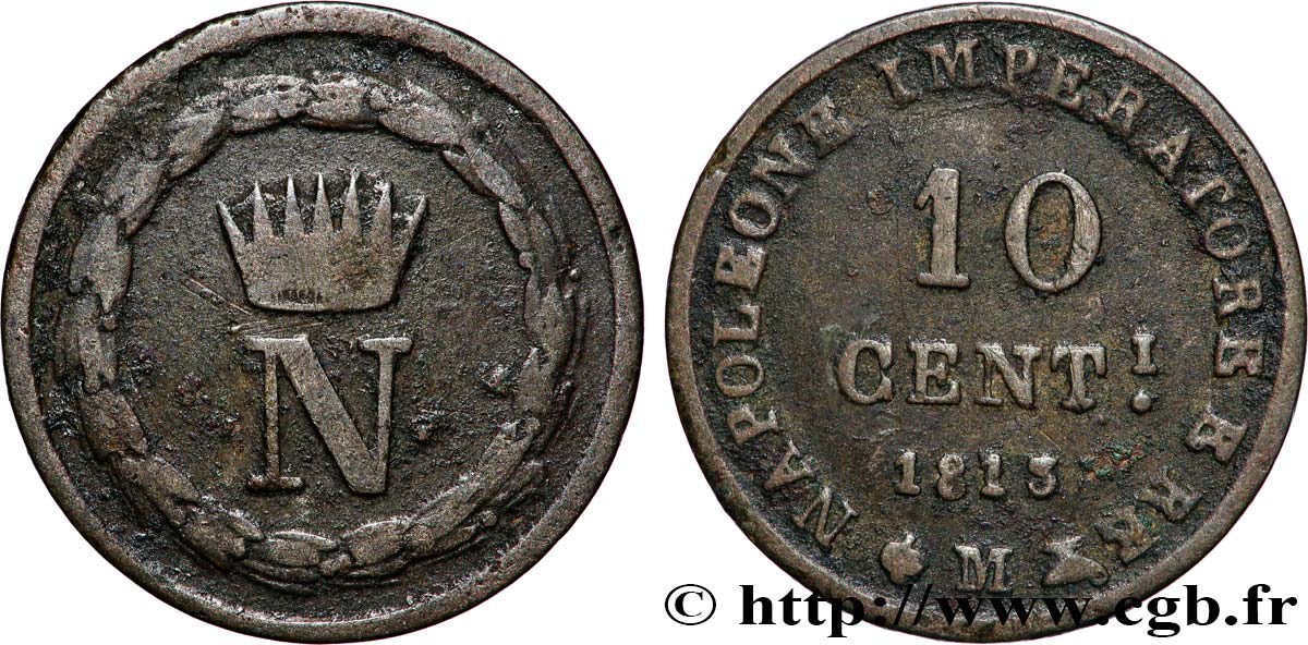 ITALIE - ROYAUME D ITALIE - NAPOLÉON Ier 10 Centesimi 1813 Milan TB+