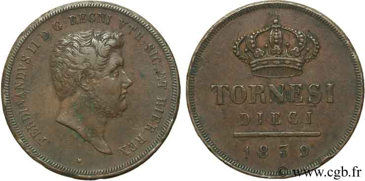 ITALIE - ROYAUME DES DEUX-SICILES 10 Tornesi Ferdinand II, roi de Naples et Sicile 1839  TTB 