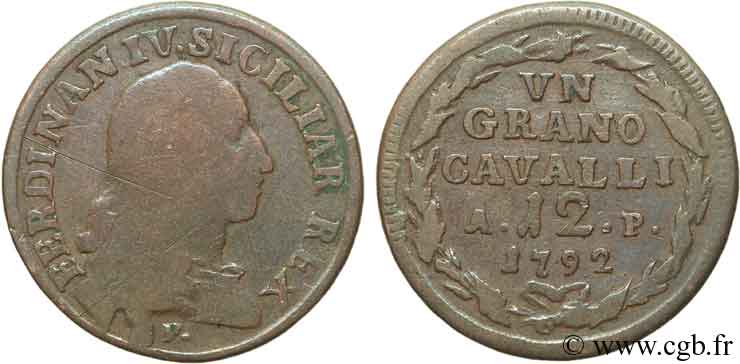 ITALIE - ROYAUME DE NAPLES 1 Grano Ferdinand IV, Roi des Deux Siciles 1792  B+ 