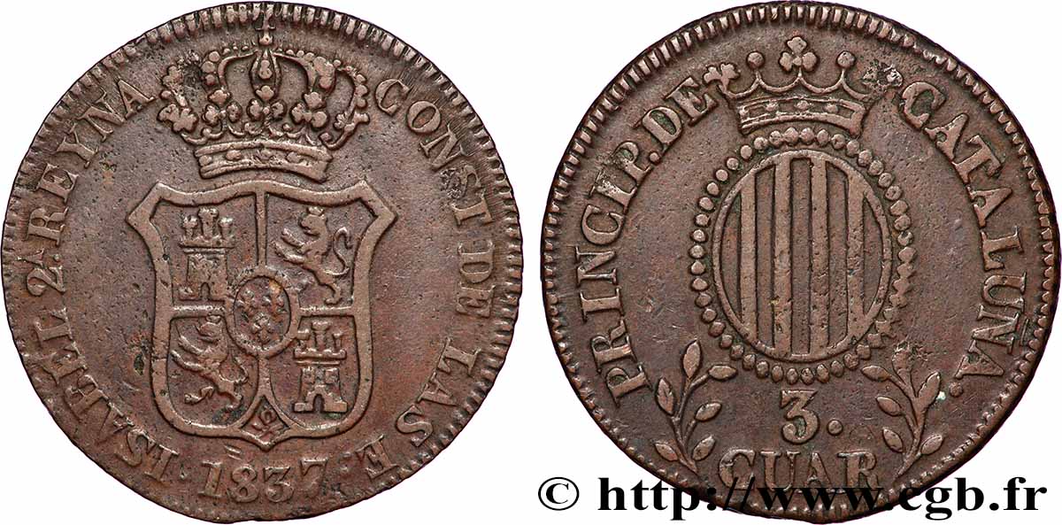 ESPAGNE - CATALOGNE 3 Quartos frappe au nom d’Isabelle II / écu de Catalogne 1837 Catalogne TTB