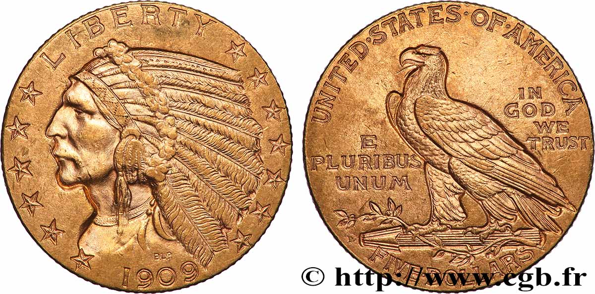 UNITED STATES OF AMERICA 5 Dollars or Indian Head 1909 Denver AU