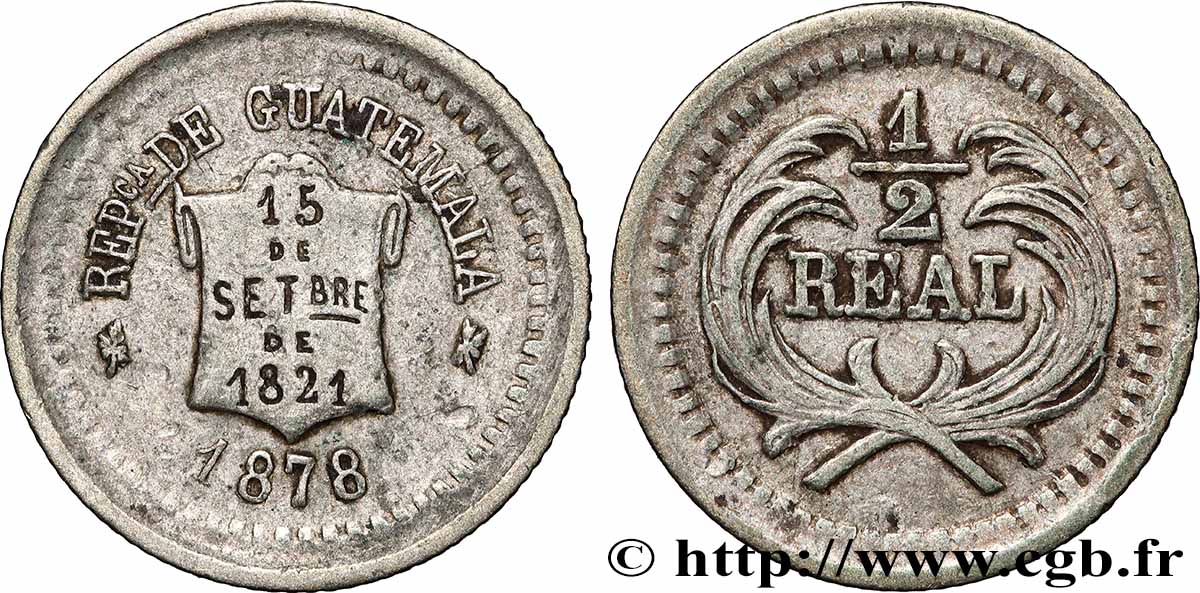 GUATEMALA 1/2 Real commémoration de l’indépendance 1878 TTB