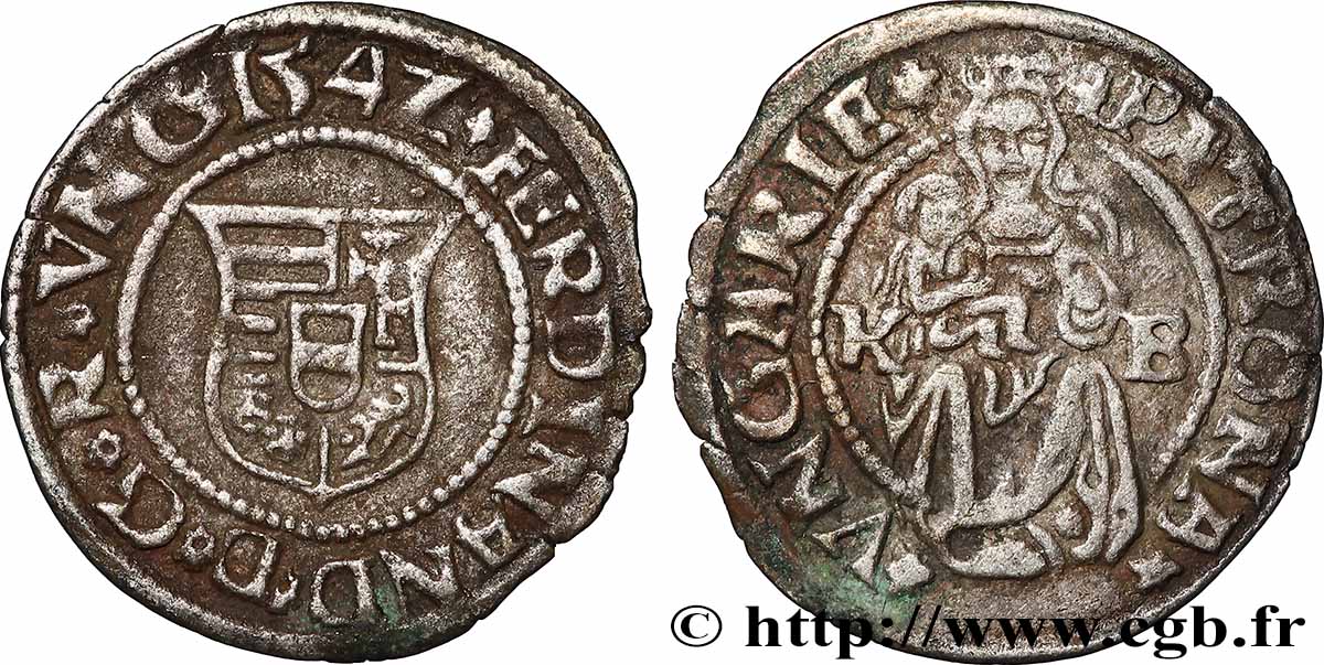 HONGRIE - ROYAUME DE HONGRIE - FERDINAND IER Denier 1547 Kremnitz VF
