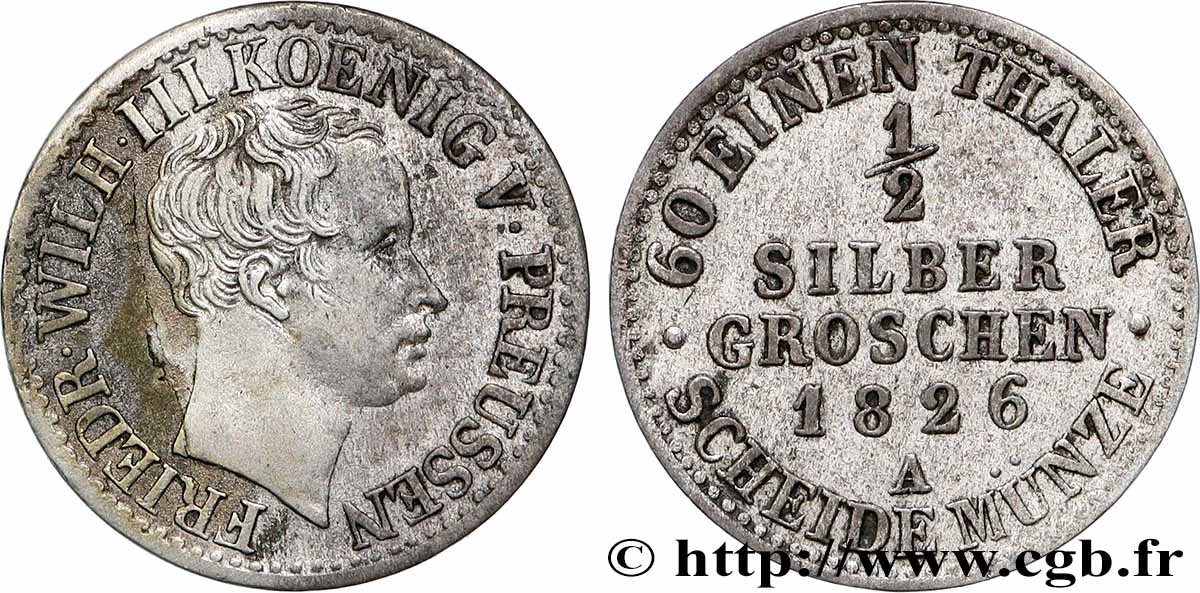 GERMANIA - PRUSSIA 1/2 Silbergroschen Frédéric-Guillaume III 1826 Berlin q.SPL