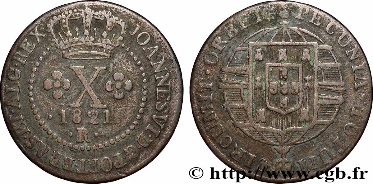 BRASILIEN 10 (X) Reis frappe au nom de Jean VI roi du Portugal 1821 Rio de Janeiro SS