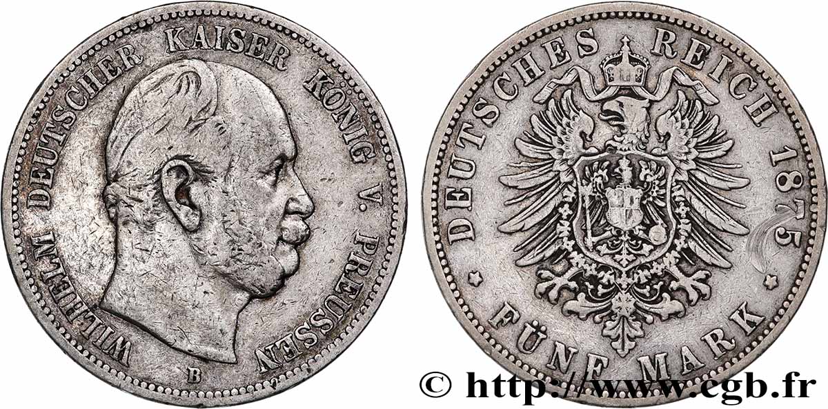 GERMANIA - PRUSSIA 5 Mark Guillaume Ier 1875 Berlin q.BB
