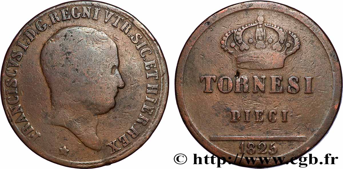 ITALY - KINGDOM OF TWO SICILIES 10 Tornesi François Ier 1825 VF