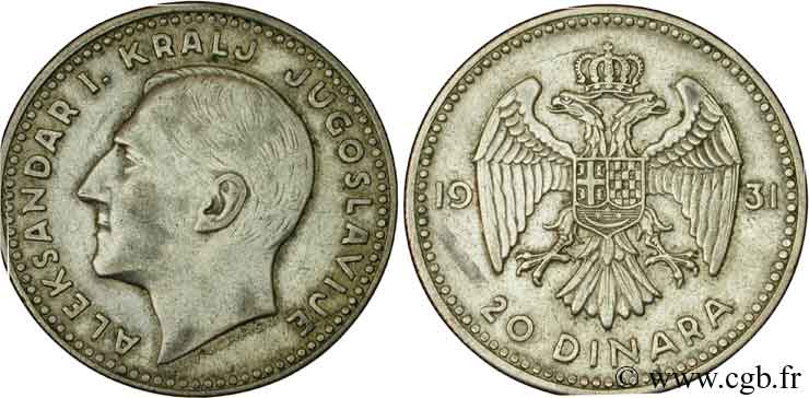 YOUGOSLAVIE 20 Dinara Alexandre Ier / aigle bicéphale 1931 Belgrade TTB 