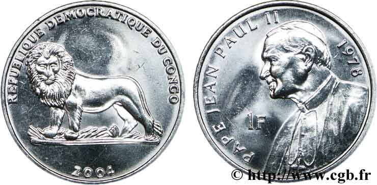 DEMOKRATISCHE REPUBLIK KONGO 1 Franc série Pape Jean-Paul II : Lion / portrait élection du Pape en 1976 2004  fST 