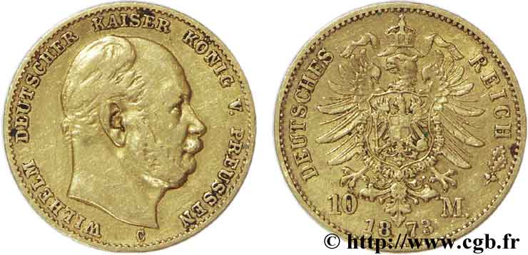 ALLEMAGNE - PRUSSE 10 Mark, 1er type Guillaume Ier empereur d Allemagne, roi de Prusse / aigle héraldique 1873 Francfort TTB40 