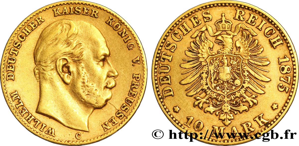 ALLEMAGNE - PRUSSE 10 Mark or Royaume de Prusse, empereur Guillaume / aigle impérial 1875 Francfort TTB 