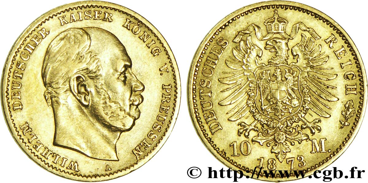 ALLEMAGNE - PRUSSE 10 Mark or Royaume de Prusse, empereur Guillaume / aigle impérial 1873 Berlin TTB 