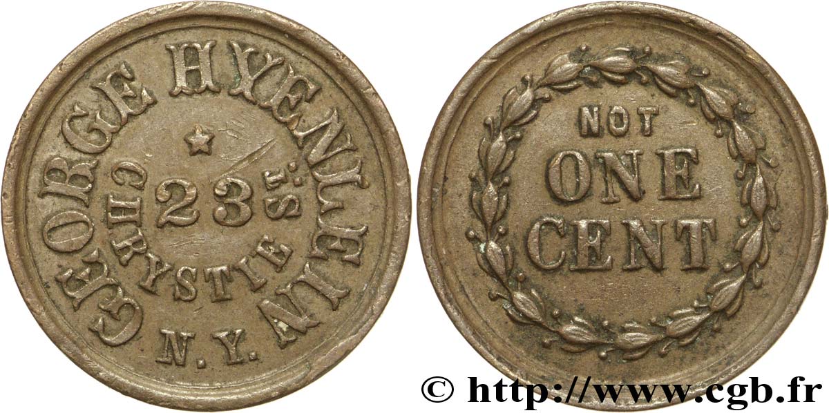 ÉTATS-UNIS D AMÉRIQUE 1 Cent (1861-1864) “civil war token” George Hyenlein 23 Chrystie S.t. N.Y. / mention “not ONE CENT” N.D.  SUP 