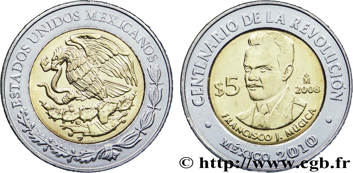 MEXICO 5 Pesos Centenaire de la Révolution : aigle / Francisco José Múgica Velázquez 2008 Mexico AU 