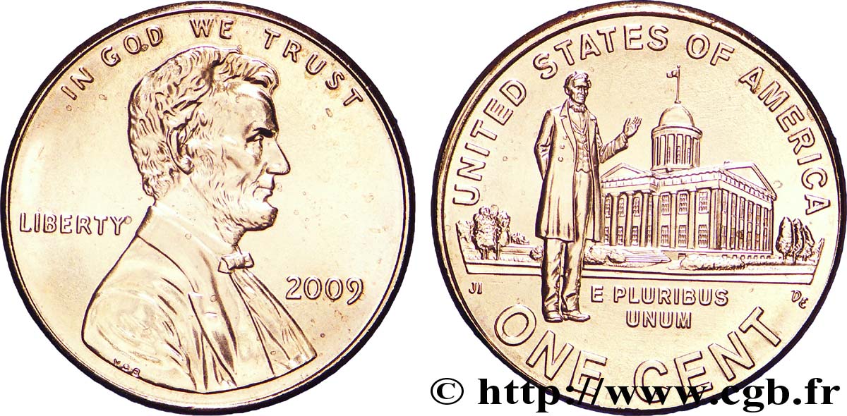 UNITED STATES OF AMERICA 1 Cent Lincoln / Lincoln devant le Capitole de l’état de l’Illinois à Springfield 2009 Philadelphie MS 